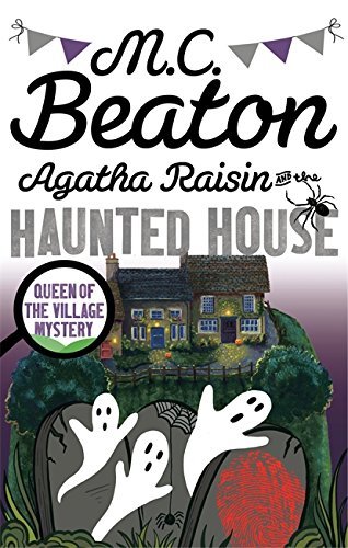Agatha Raisin and the Haunted House (Agatha Raisin #14)