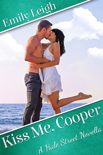 Kiss Me, Cooper: A Hale Street Novella