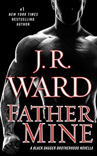 Father Mine (Black Dagger Brotherhood, #6.5)