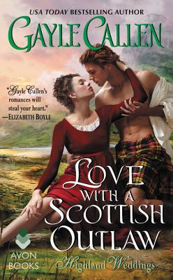 Love with a Scottish Outlaw (Highland Weddings, #3)