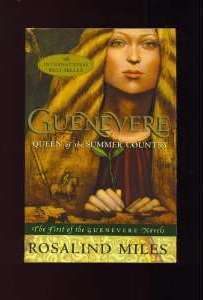 Guenevere, Queen of the Summer Country by Rosalind Miles | Goodreads