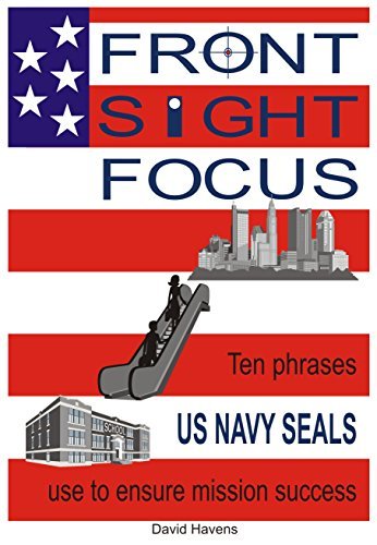 Front Sight Focus: Ten phrases US NAVY SEALS use to ensure mission success