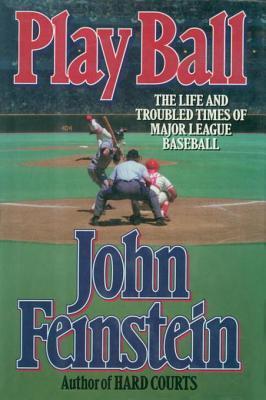 Play Ball: The Life and Troubled Times of Major League Baseball