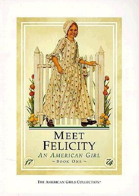 Meet Felicity: An American Girl (American Girls: Felicity #1)