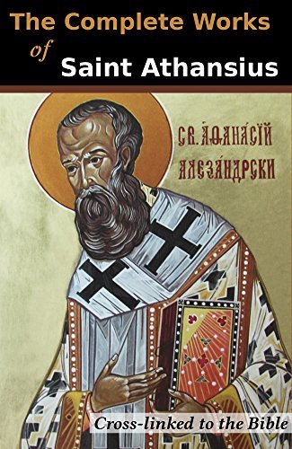 The Complete Works of St. Athanasius (20 Books) book cover