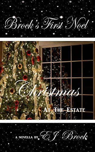 Brock's First Noel - Christmas At The Estate book cover