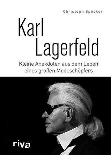 Karl Lagerfeld: Kleine Anekdoten aus dem Leben eines großen Modeschöpfers
