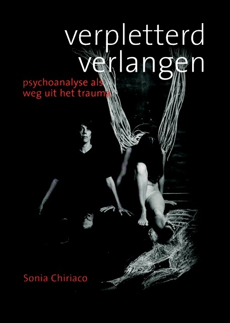 Verpletterd verlangen: psychoanalyse als weg uit het trauma