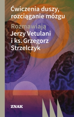 Ćwiczenia duszy, rozciąganie mózgu book cover