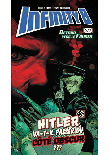 Infinity 8 - Comics 5 - Retour vers le fuhër (BD ADO-ADULTES) book cover