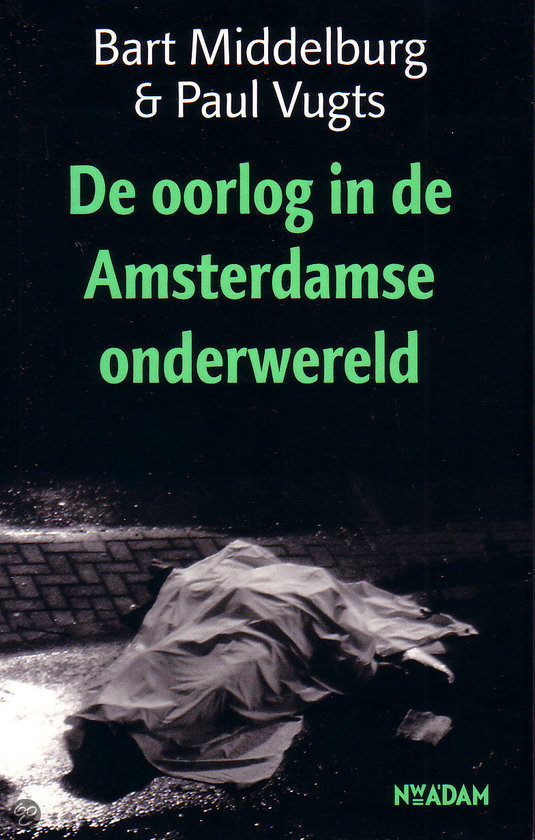 De oorlog in de Amsterdamse onderwereld