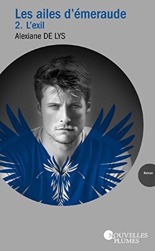 L'Exil (Les Ailes d'émeraude #2)