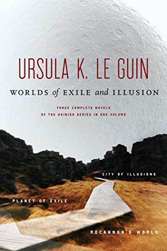 Worlds of Exile and Illusion: Rocannon's World / Planet of Exile / City of Illusions (Hainish Cycle, #1-3)