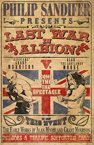 The Last War in Albion Volume 1: The Early Work of Alan Moore and Grant Morrison