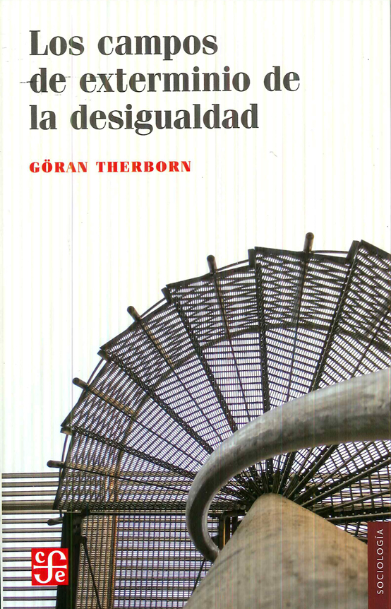 Los campos de exterminio de la desigualdad by Göran Therborn | Goodreads