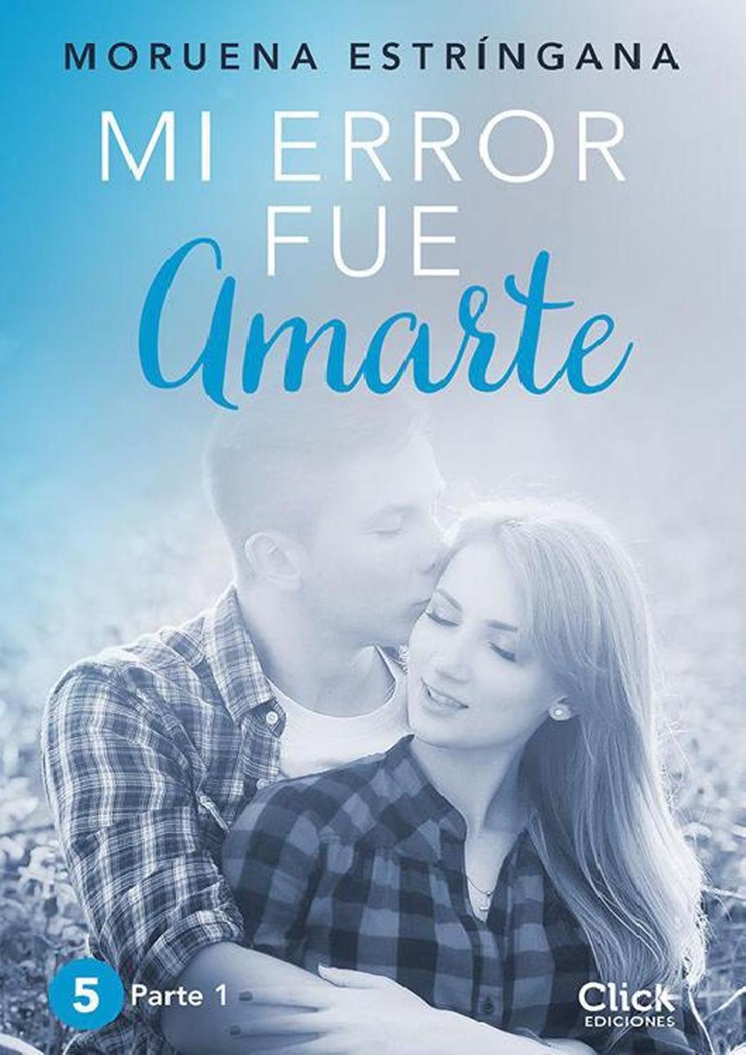MI ERROR FUE Amarte. Parte II book cover