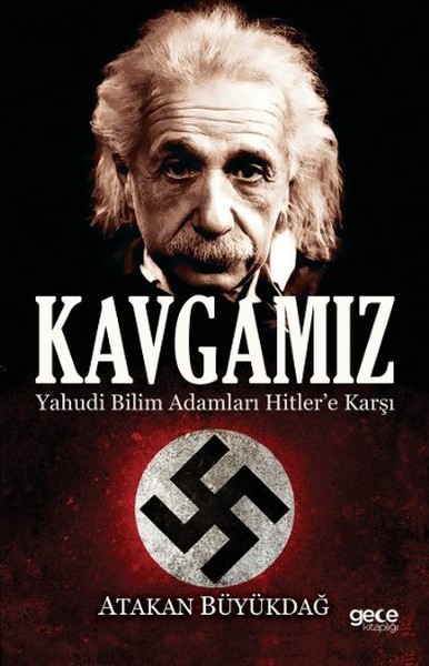 Kavgamız: Yahudi Bilim Adamları Hitler'e Karşı