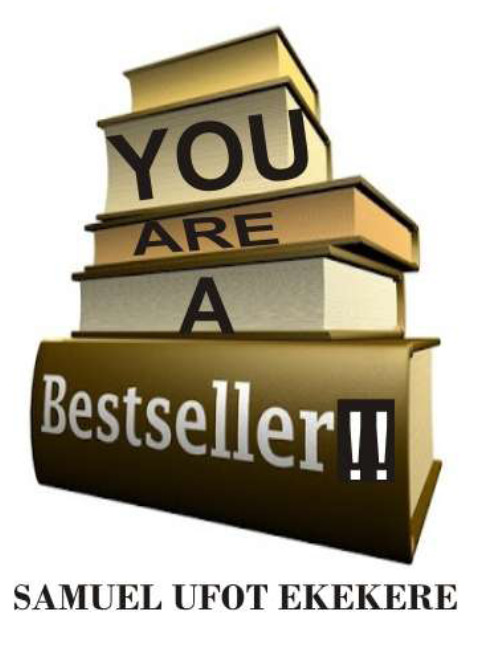 You Are A Bestseller by Samuel Ufot Ekekere | Goodreads