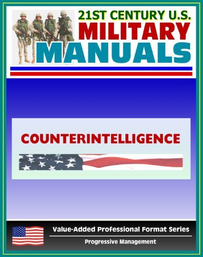 21st Century U.S. Military Manuals: Counterintelligence Field Manual ...