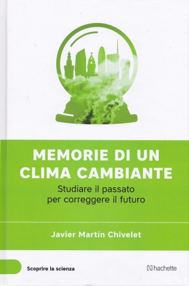 Memorie di un clima cambiante. Studiare il passato per correggere il futuro book cover