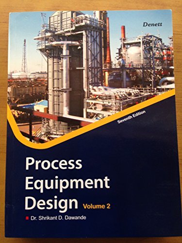 Volume 2: Process Equipment Design by Shrikant D. Dawande | Goodreads