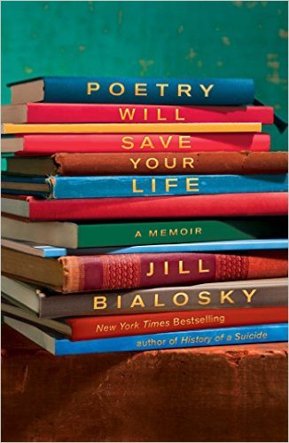 Poetry Will Save Your Life: A Memoir