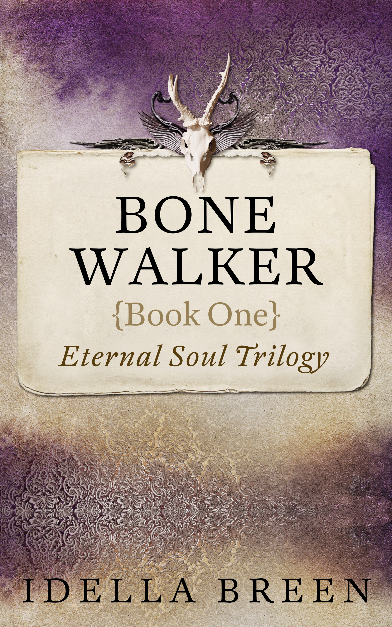 Bone Walker (Eternal Soul, #1) by Idella Breen | Goodreads