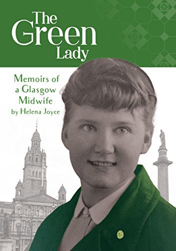 The Green Lady: Memoirs of a Glasgow Midwife