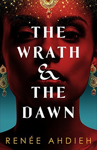 The Wrath and the Dawn (The Wrath and the Dawn, #1)