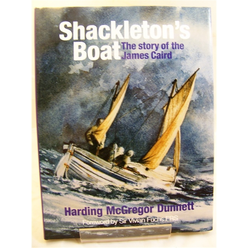 Shackleton's Boat The Story of the James Caird by Harding McGregor