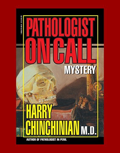 Pathologist On Call A Mystery In Idaho By Harry Chinchinian Goodreads