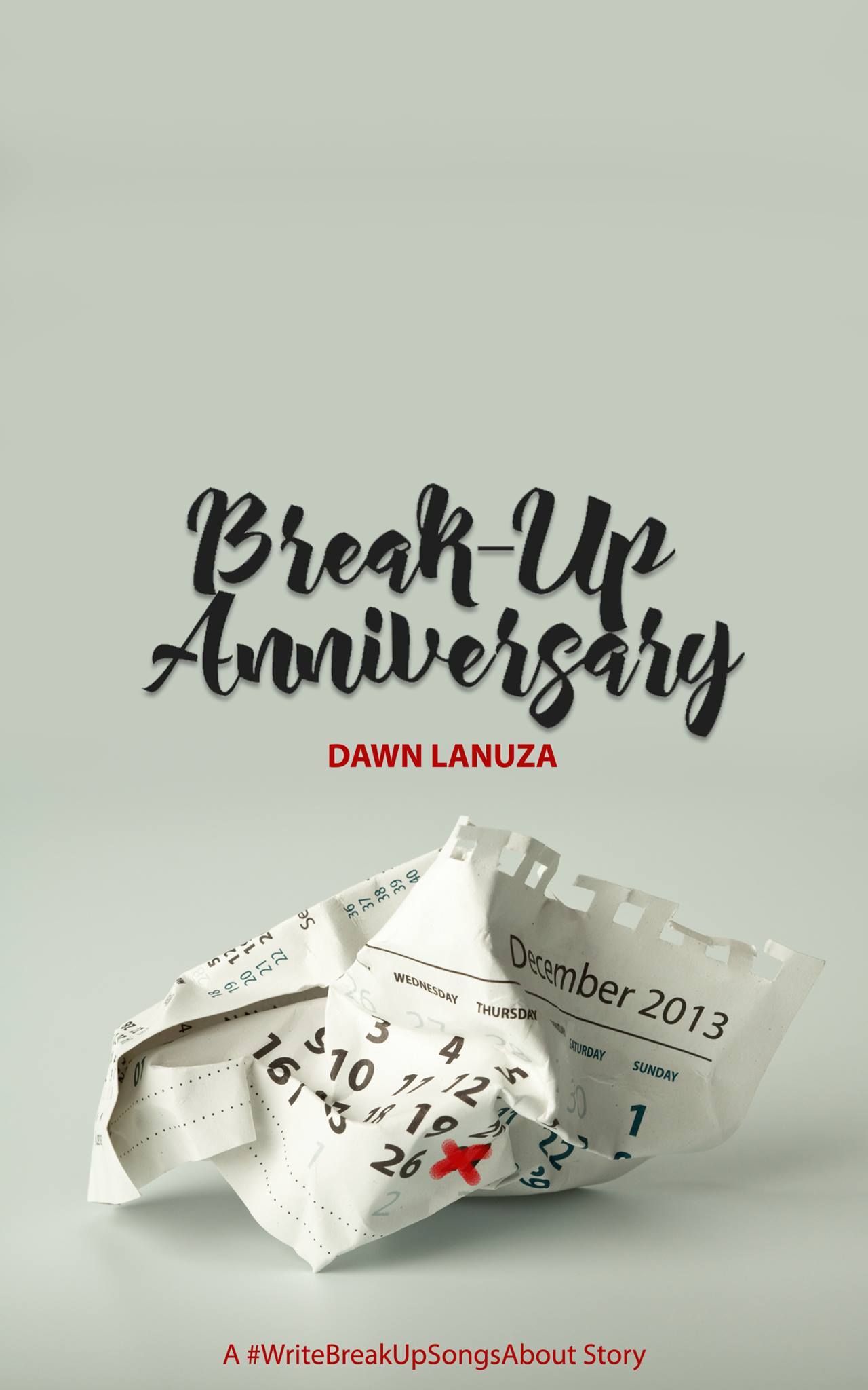 Breakup Anniversary by Dawn Lanuza Goodreads