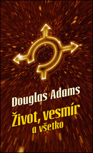 Život, vesmír a všetko (Stopárov sprievodca galaxiou, #3)
