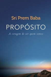 Propósito - A Coragem de Ser Quem Somos