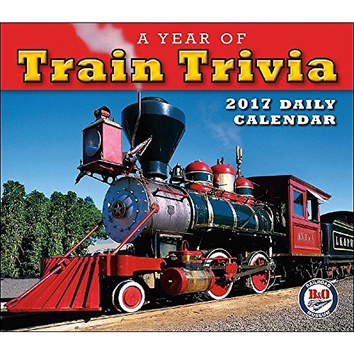 Year of Train Trivia, A 2017 Boxed/Daily Calendar by B&O Railroad