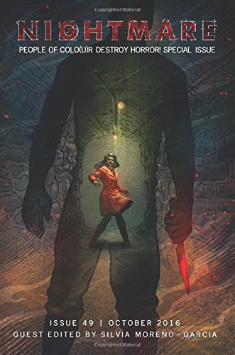 Nightmare Magazine 49: October 2016. People of Colo(u)r Destroy Horror! Special Issue