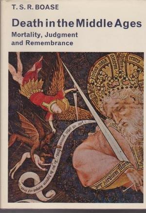 Death in the Middle Ages: Mortality, Judgment, and Remembrance