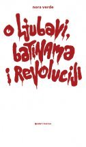 O ljubavi, batinama i revoluciji