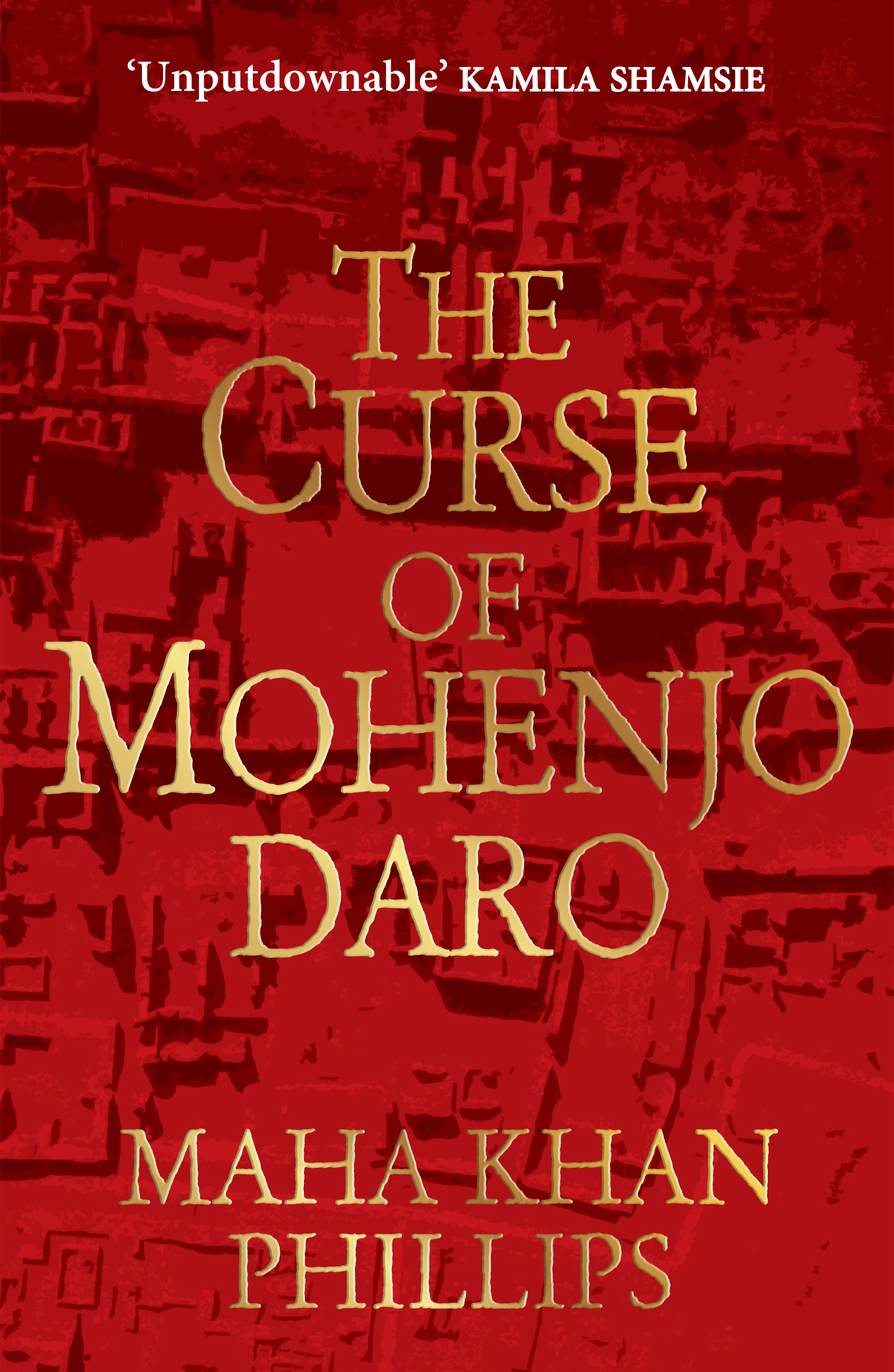 The Curse of Mohenjodaro by Maha Khan Phillips Goodreads