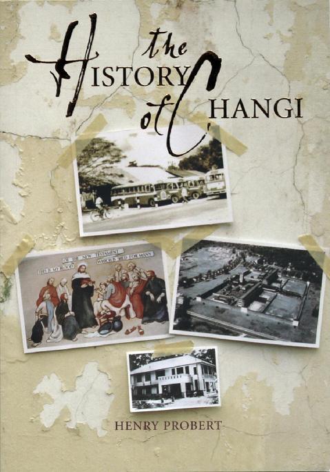 The History of Changi by Henry Probert | Goodreads