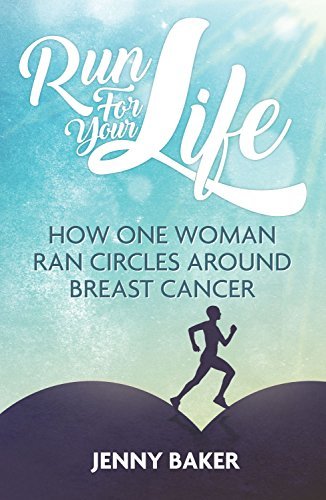 Run For Your Life: How One Woman Ran Circles Around Breast Cancer