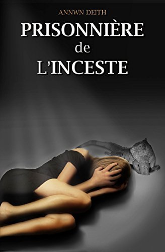 Prisonnière de l'Inceste (Histoire vraie)