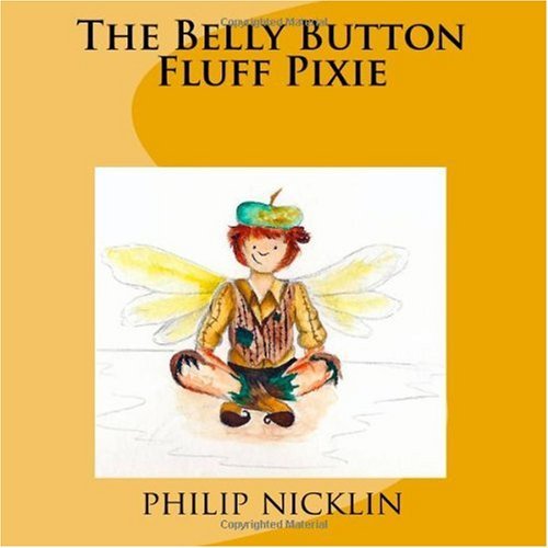 The Belly Button Fluff Pixie by Philip Nicklin Goodreads