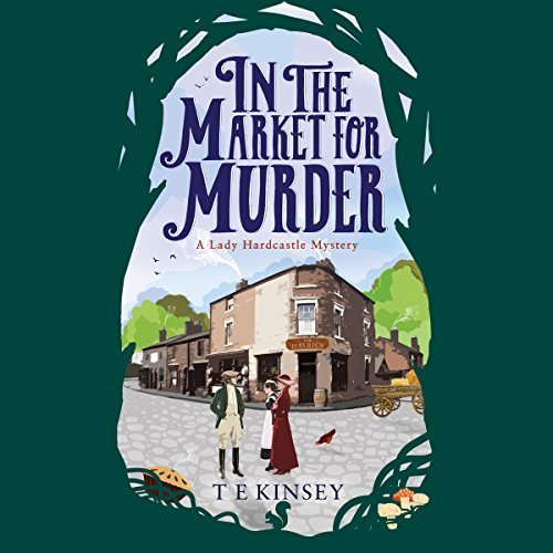 In the Market for Murder (Lady Hardcastle Mysteries, #2)