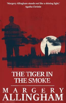 The Tiger in the Smoke (The Albert Campion Mysteries)