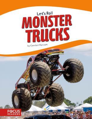 Monster Trucks (Let's Roll) (Let's Roll by Candice Ransom | Goodreads