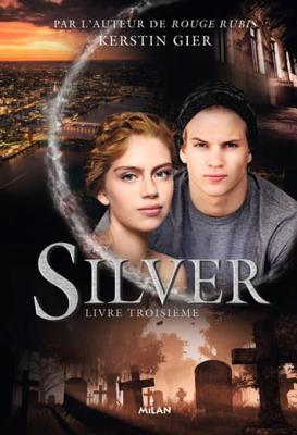 Silver, Tome 03 : Silver livre troisième (French Edition)