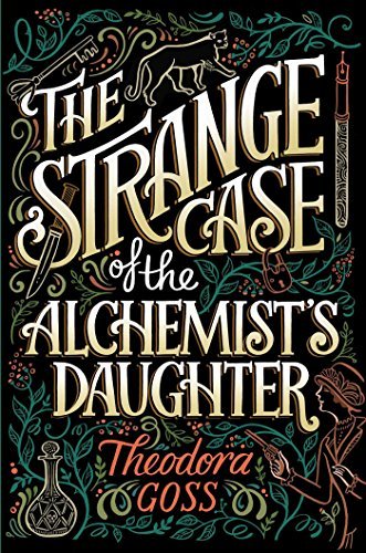 The Strange Case of the Alchemist's Daughter (The Extraordinary Adventures of the Athena Club, #1)