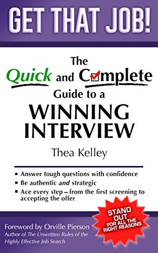 Get That Job!: The Quick and Complete Guide to a Winning Interview