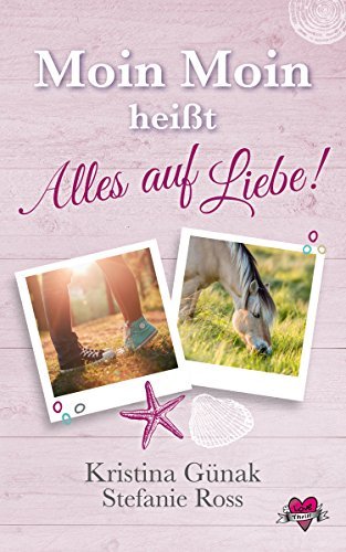 "Moin Moin" heißt "Alles auf Liebe!"